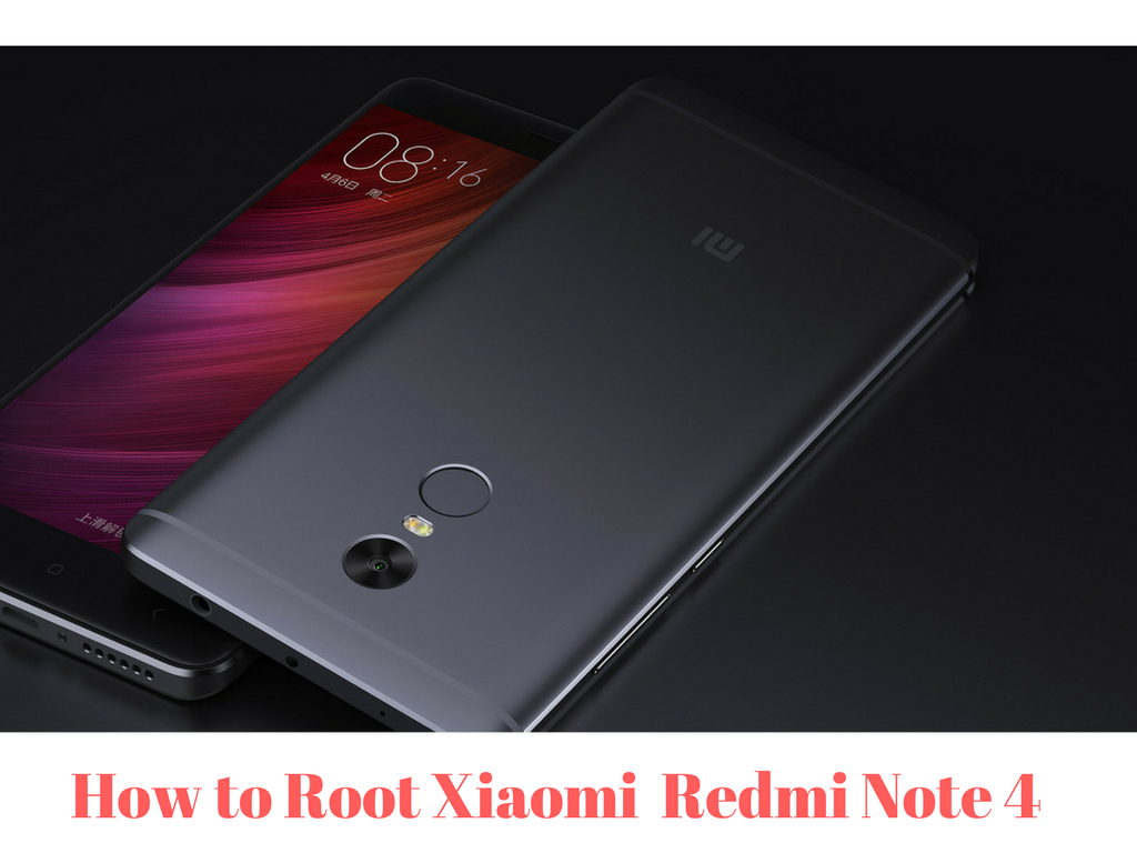 How to Root Xiaomi Redmi Note 4
